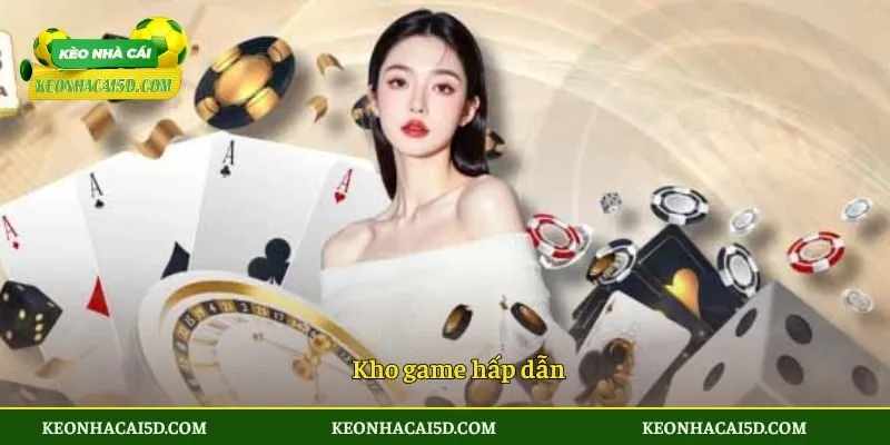 Kho game hấp dẫn