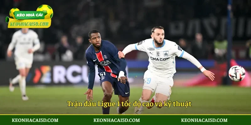 Trận đấu Ligue 1 tốc độ cao và kỹ thuật