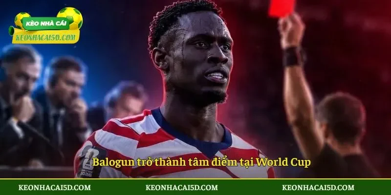 Balogun trở thành tâm điểm tại World Cup
