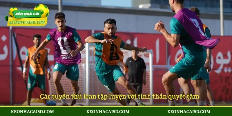 Các tuyển thủ Iran tập luyện với tinh thần quyết tâm