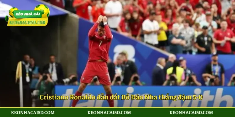 Cristiano Ronaldo dẫn dắt Bồ Đào Nha thắng đậm 5-0