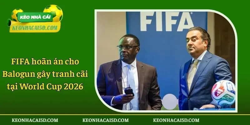 FIFA hoãn án cho Balogun gây tranh cãi tại World Cup 2026