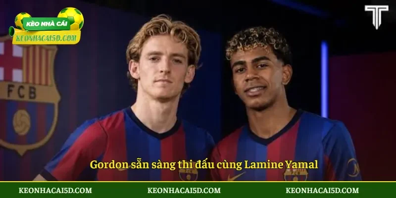 Gordon sẵn sàng thi đấu cùng Lamine Yamal