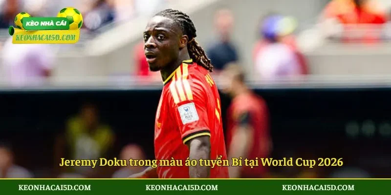 Jeremy Doku trong màu áo tuyển Bỉ tại World Cup 2026