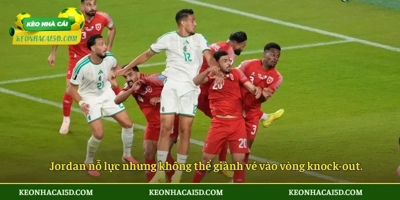 Jordan nỗ lực nhưng không thể giành vé vào vòng knock-out.