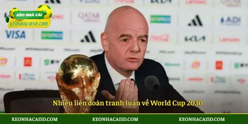 Nhiều liên đoàn tranh luận về World Cup 2030