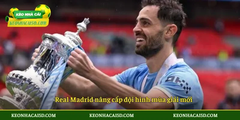Real Madrid nâng cấp đội hình mùa giải mới
