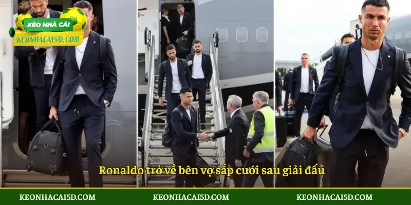 Ronaldo trở về bên vợ sắp cưới sau giải đấu