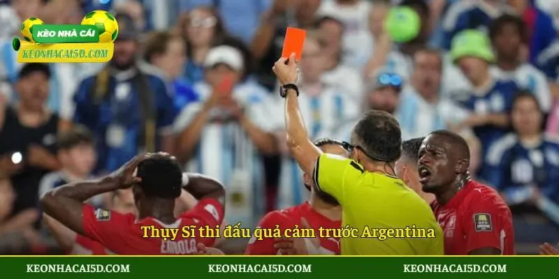 Thụy Sĩ thi đấu quả cảm trước Argentina