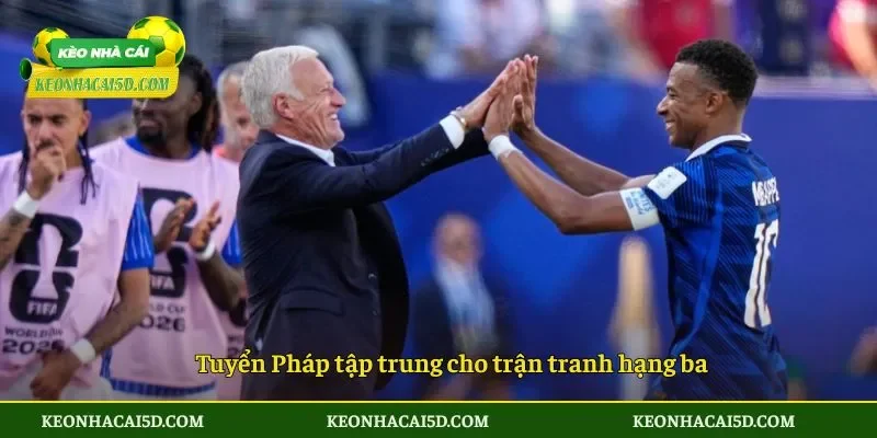 Tuyển Pháp tập trung cho trận tranh hạng ba